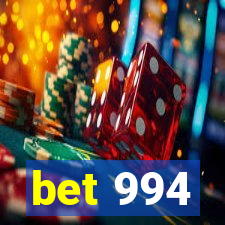 bet 994